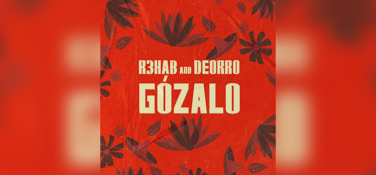 GEMAAKT: R3HAB & Deorro - Gózalo