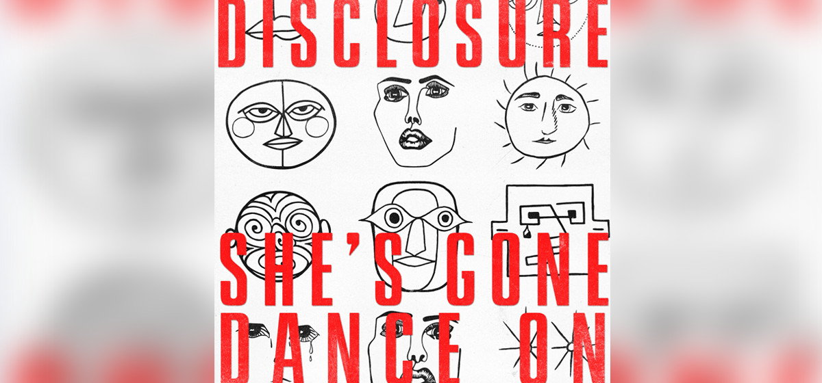 GEMAAKT: Disclosure - She's Gone, Dance On